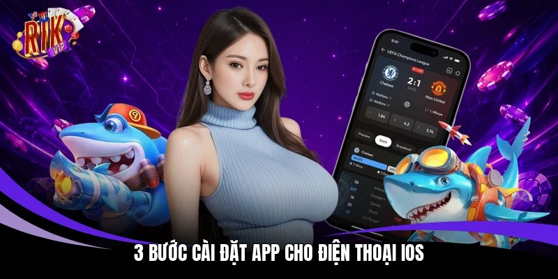 3 bước cài đặt app cho điện thoại iOS