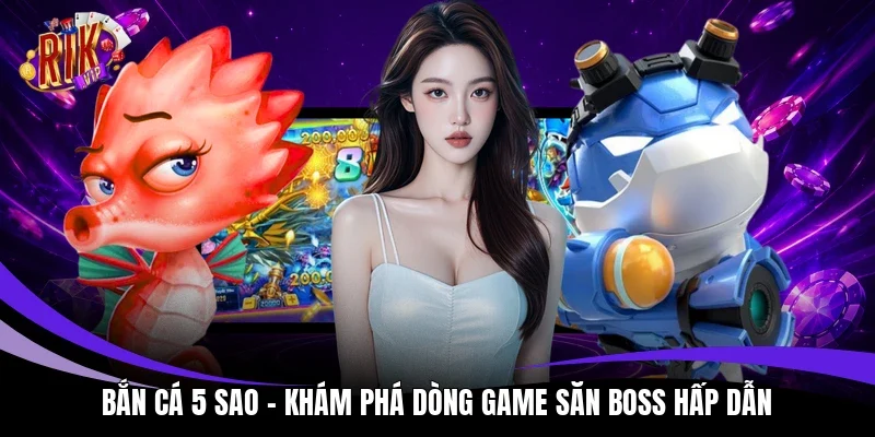 Bắn cá 5 sao