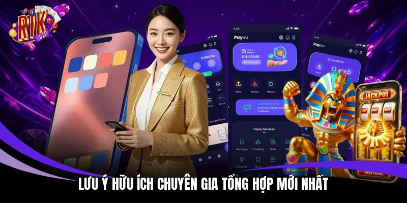 Lưu ý hữu ích chuyên gia tổng hợp mới nhất