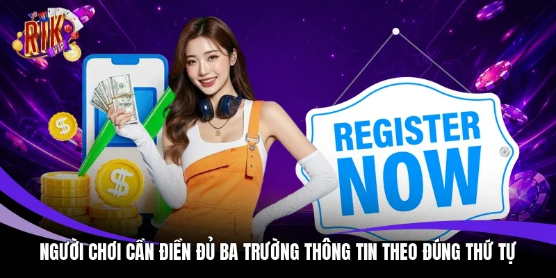 Người chơi cần điền đủ ba trường thông tin theo đúng thứ tự