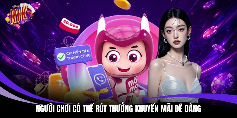 Người chơi có thể rút thưởng khuyến mãi dễ dàng
