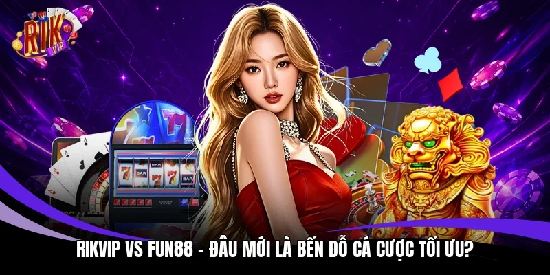 Rikvip vs Fun88