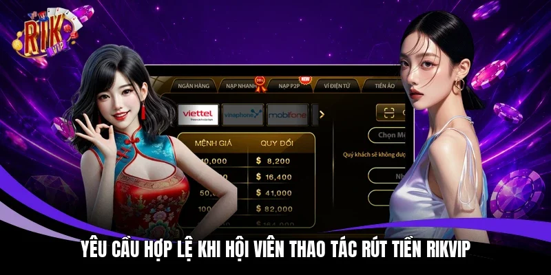 Yêu cầu hợp lệ khi hội viên thao tác rút tiền Rikvip